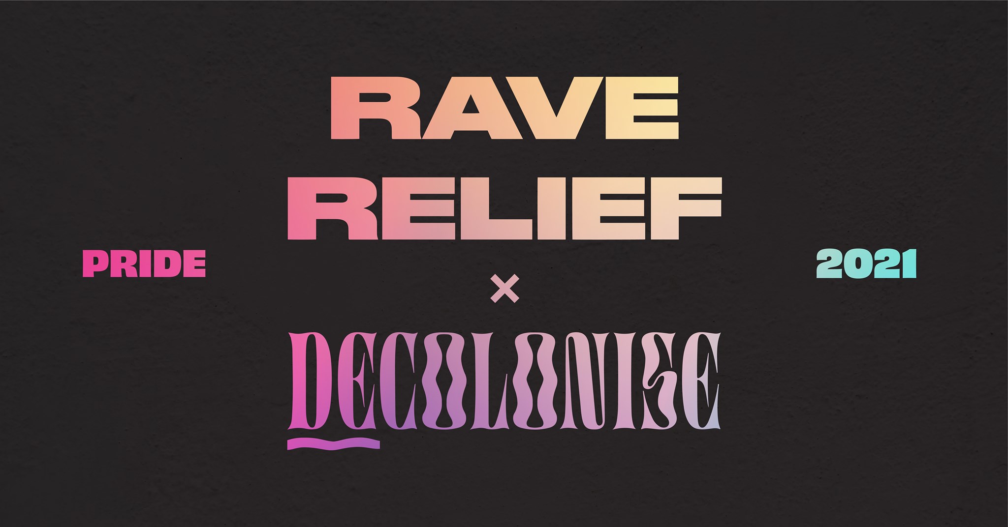 Promotional banner with text 'Rave Relief x Decolonise' and 'Pride 2021'